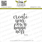 Lesia Zgharda Design Stamp "Create your own happiness"